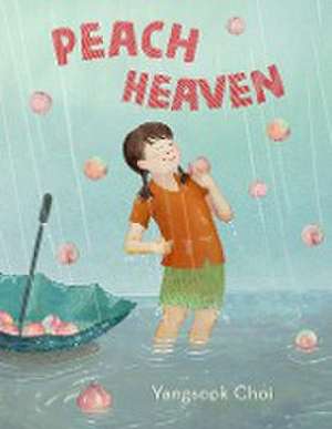 Peach Heaven de Yang-Sook Choi