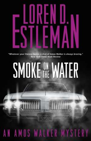 Smoke on the Water de Loren D. Estleman