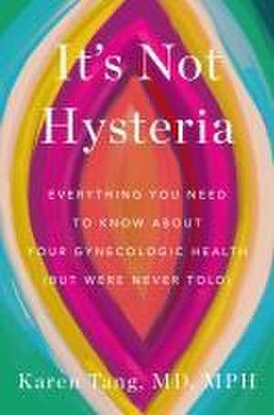 It's Not Hysteria de Tang