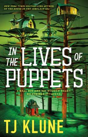 In the Lives of Puppets de T. J. Klune