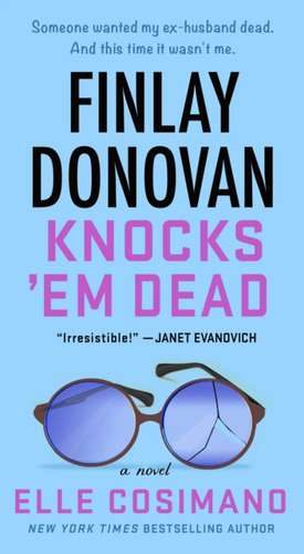 Finlay Donovan Knocks 'em Dead de Elle Cosimano