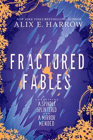 Fractured Fables de Alix E Harrow