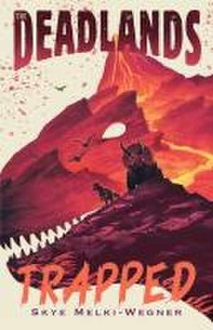 The Deadlands de Skye Melki-Wegner