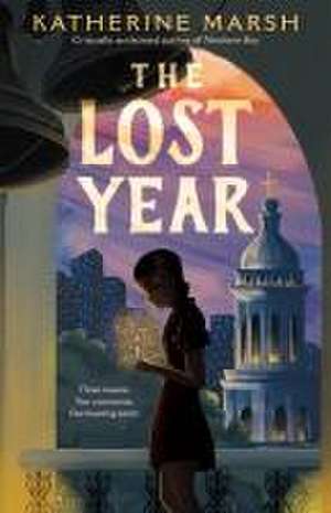 The Lost Year de Katherine Marsh