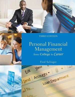 Personal Financial Management: From College to Career de Fred Selinger