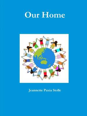 Our Home de Jeannette Stolle