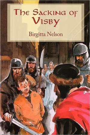 The Sacking of Visby de Birgitta Nelson