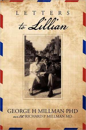 Letters to Lillian de Ph. D. George H. Millman