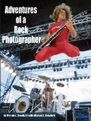 Adventures of a Rock Photographer de Vernon Gowdy III