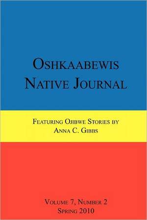 Oshkaabewis Native Journal (Vol. 7, No. 2) de Anton Treuer