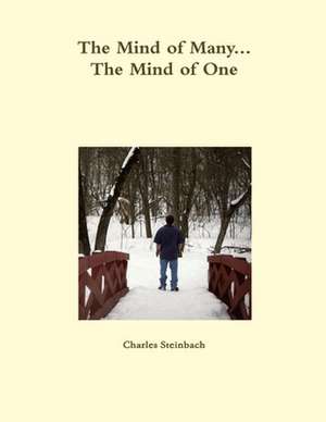 The Mind of Many the Mind of One de Charles Steinbach