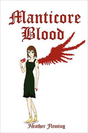 Manticore Blood de Heather Fleming