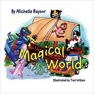 A Magical World de Michelle Raynor