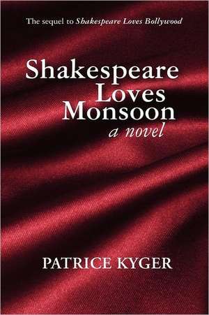 Shakespeare Loves Monsoon de Patrice Kyger