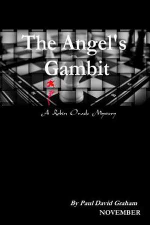 The Angel's Gambit de Paul David Graham