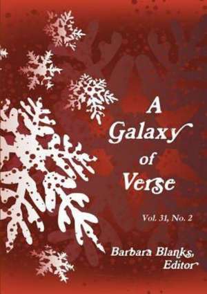 A Galaxy of Verse, Vol. 31 #2 de Editor Barbara Blanks