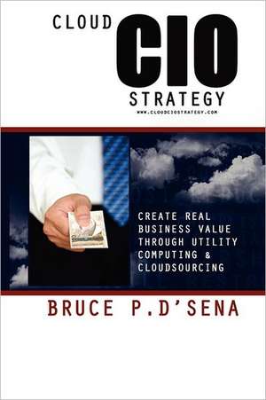 Cloud CIO Strategy de Bruce P D'Sena
