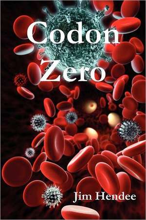 Codon Zero de Jim Hendee