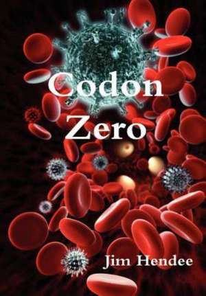 Codon Zero de Jim Hendee