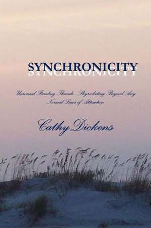 Synchronicity de Cathy Dickens