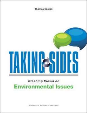 Taking Sides: Clashing Views on Environmental Issues, Expanded de Thomas Easton
