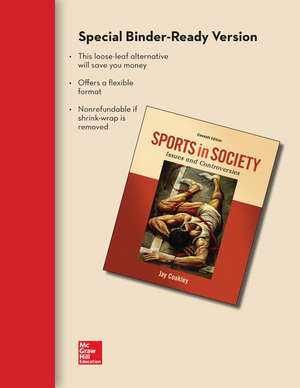 Looseleaf for Sports in Society: Issues and Controversies de Jay Coakley