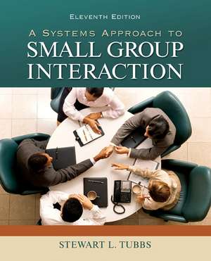 Looseleaf for a Systems Approach to Small Group Interaction de Stewart Tubbs