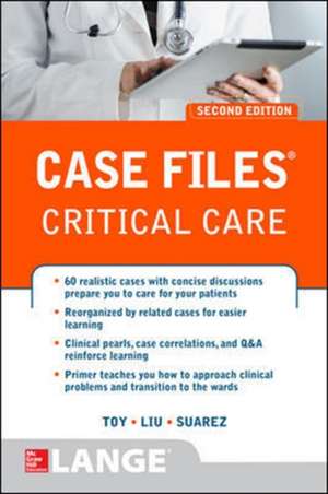 Case Files Critical Care, Second Edition de Eugene Toy