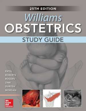 Williams Obstetrics, 25th Edition, Study Guide de Shivani Patel