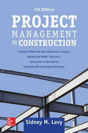 Project Management in Construction, Seventh Edition de Sidney Levy