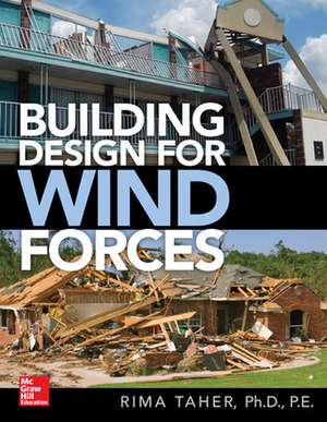 Building Design for Wind Forces: A Guide to ASCE 7-16 Standards de Rima Taher