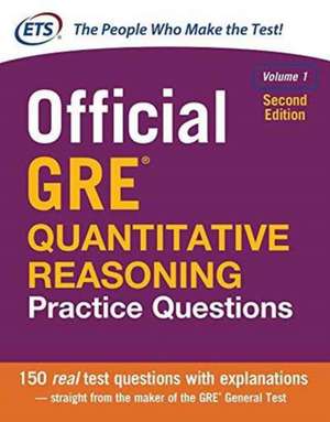 Official GRE Quantitative Reasoning Practice Questions, Second Edition, Volume 1 de N/A Educational Testing Service