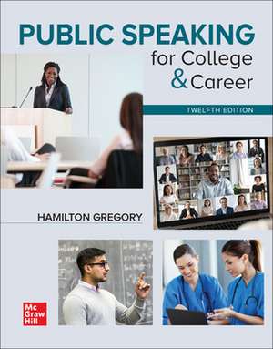 Public Speaking for College & Career de Hamilton Gregory