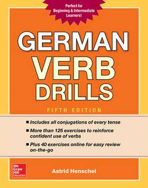 German Verb Drills, Fifth Edition de Astrid Henschel