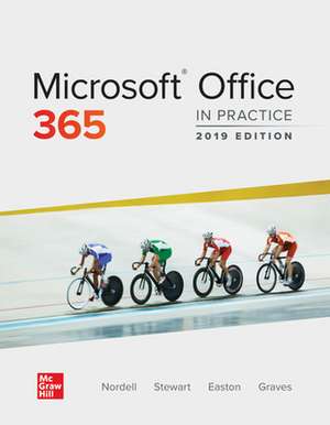 Microsoft Office 365: In Practice, 2019 Edition de Randy Nordell