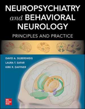 Neuropsychiatry and Behavioral Neurology: Principles and Practice de David Silbersweig