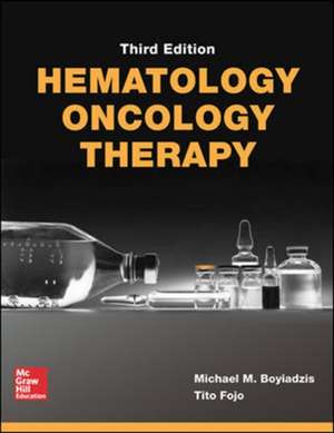 Hematology-Oncology Therapy, Third Edition de Michael Boyiadzis