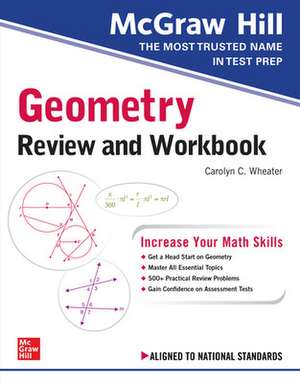 McGraw-Hill Education Geometry Review and Workbook de Carolyn Wheater