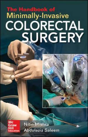 The Handbook of Minimally-Invasive Colorectal Surgery de Nitin Mishra