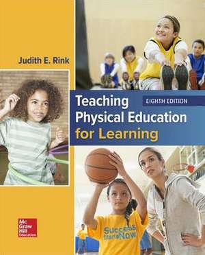 Looseleaf for Teaching Physical Education for Learning de Judith E Rink