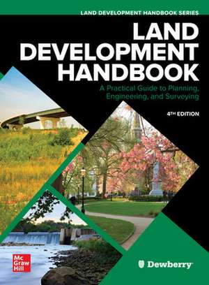 Land Development Handbook, Fourth Edition de N/A Dewberry