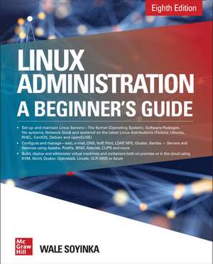 Linux Administration: A Beginner's Guide, Eighth Edition de Wale Soyinka