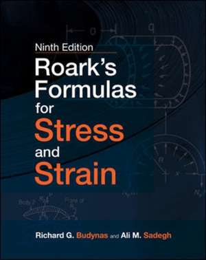 Roark's Formulas for Stress and Strain, 9E de Richard Budynas