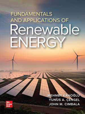 Fundamentals and Applications of Renewable Energy de Mehmet Kanoglu