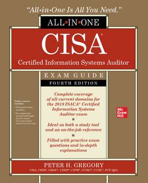 CISA Certified Information Systems Auditor All-in-One Exam Guide, Fourth Edition de Peter Gregory