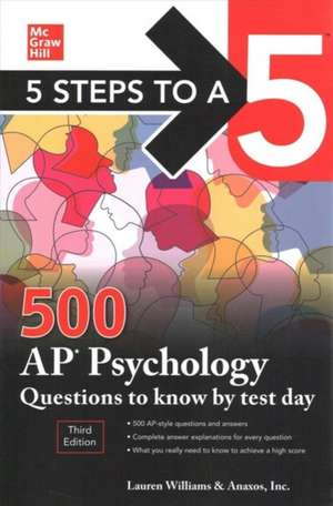 5 Steps to a 5: 500 AP Psychology Questions to Know by Test Day, Third Edition de Inc., Anaxos