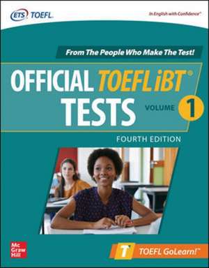 Official TOEFL iBT Tests Volume 1, Fourth Edition de N/A Educational Testing Service