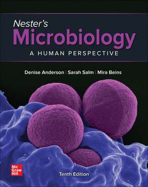 Nester's Microbiology: A Human Perspective de Denise Anderson