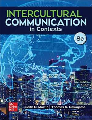 Intercultural Communication in Contexts de Judith Martin