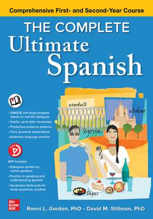 The Complete Ultimate Spanish: Comprehensive First- and Second-Year Course de Ronni Gordon